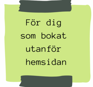 För dig som bokat utanför hemsidan